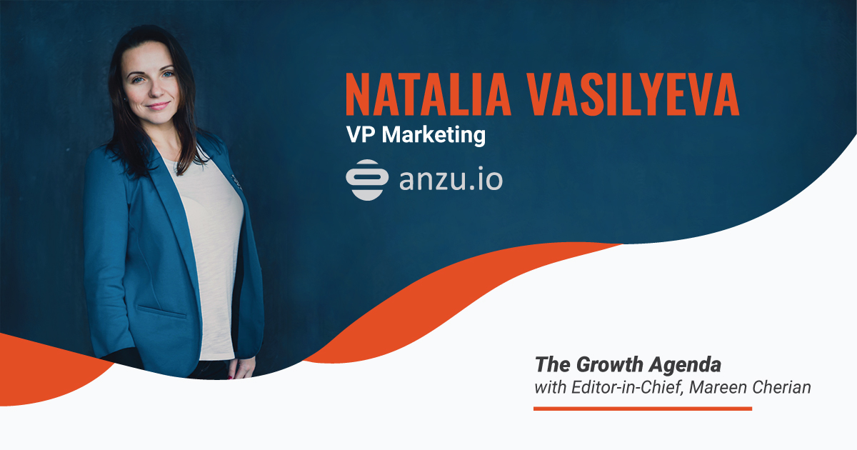 Q&A with Natalia Vasilyeva, VP Marketing at Anzu.io